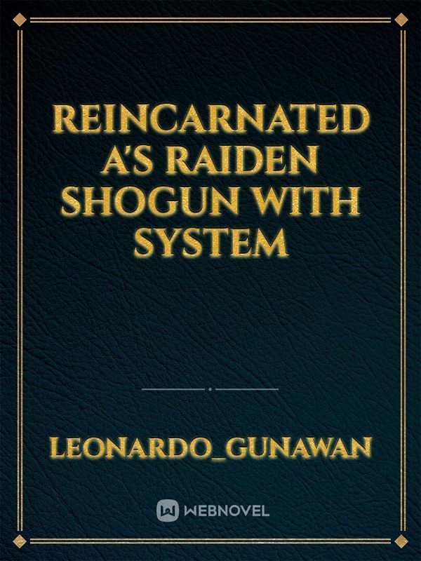 reincarnated A's raiden shogun with system