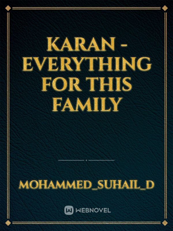 Karan - Everything for this family