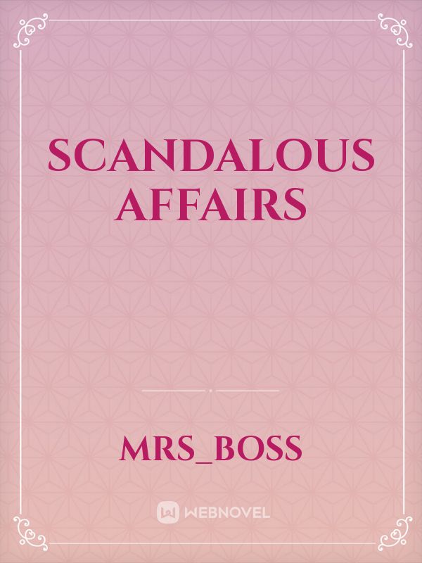 SCANDALOUS AFFAIRS Book