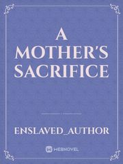 A MOTHER'S SACRIFICE Book