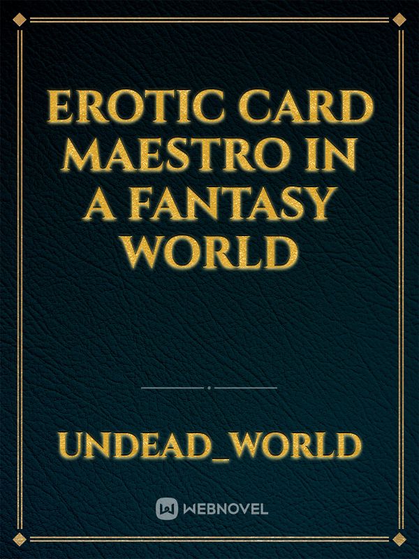 Erotic Card Maestro in a fantasy world Book