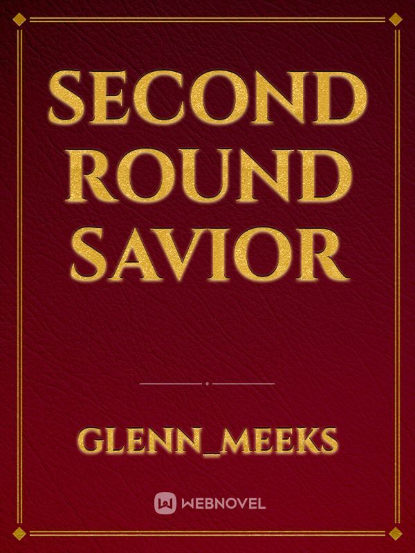 Second Round Savior
