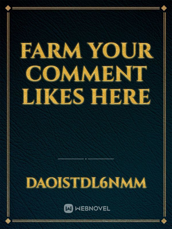 Farm your comment likes here