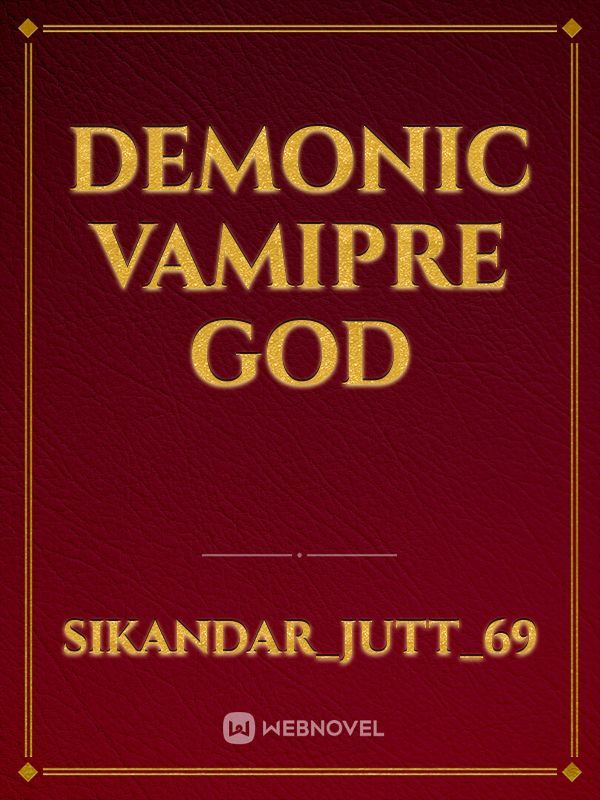 Demonic Vamipre God