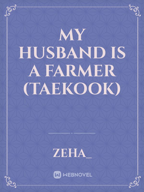 My Husband Is a Farmer (Taekook)