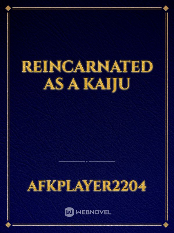 Reincarnated As A Kaiju Book
