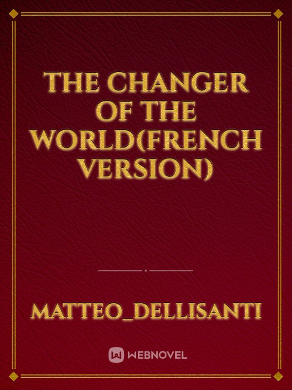 the changer of the world(French version) Book
