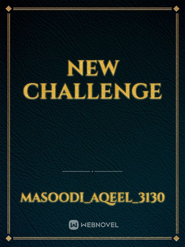 New Challenge