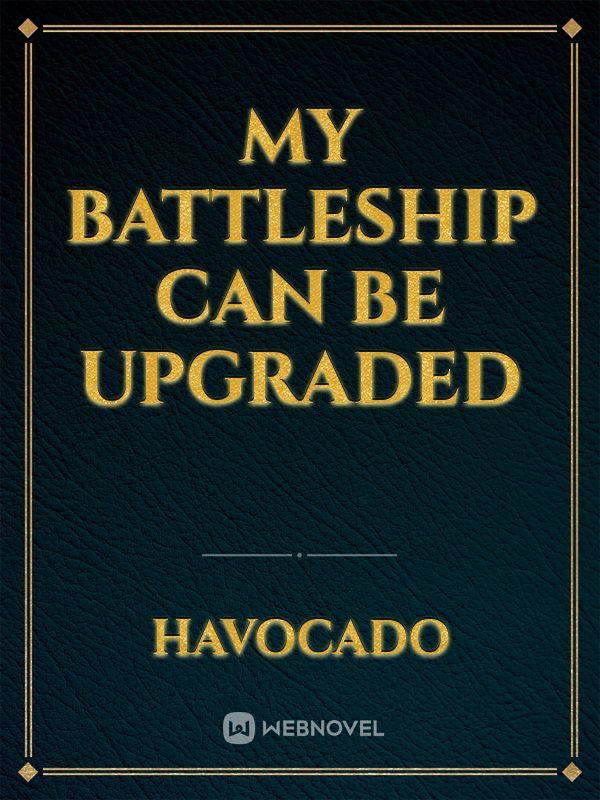 My battleship can be Upgraded