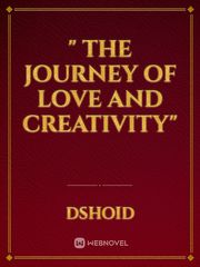 " The Journey of Love and Creativity" Book