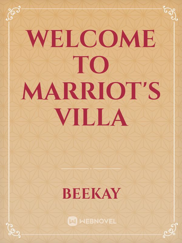 Welcome to Marriot's Villa