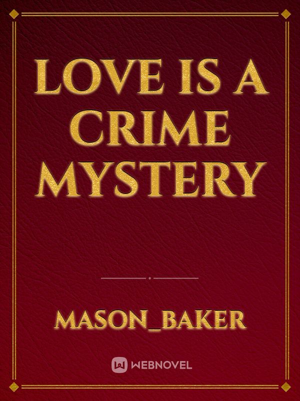 Love is a Crime Mystery