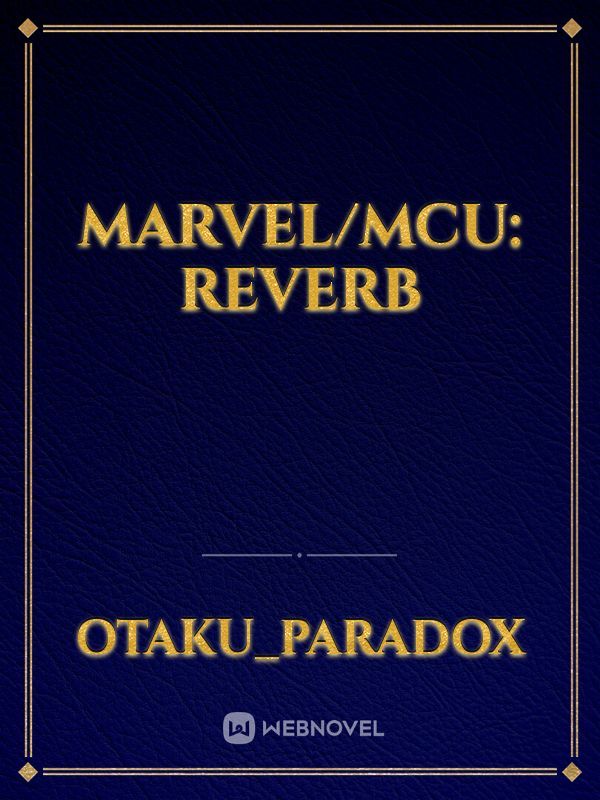 Marvel/MCU: Reverb