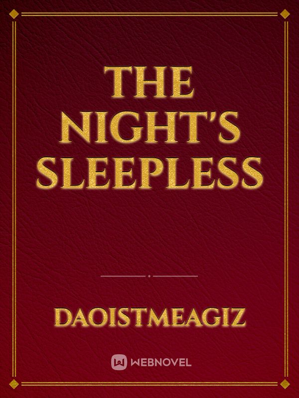 The Night's Sleepless