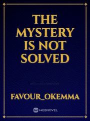 The mystery is not solved Book