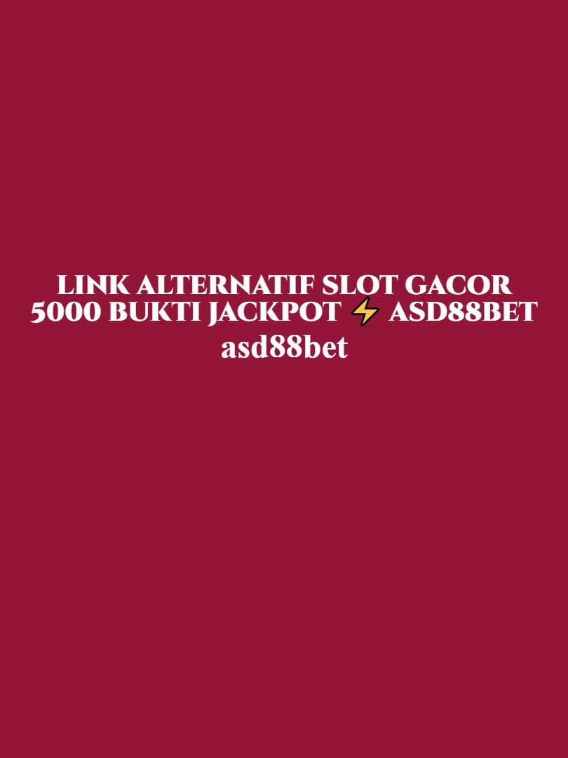 ASD88BET : Daftar Slot Gacor Jackpot Deposit 5000 Terbesar Indonesia