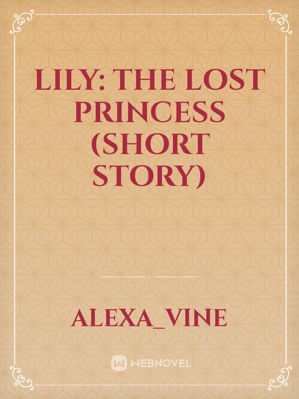 LILY: the lost princess (short story)