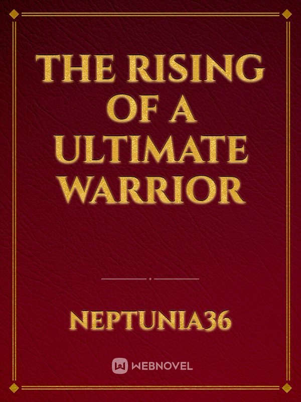 The Rising Of A Ultimate Warrior Book