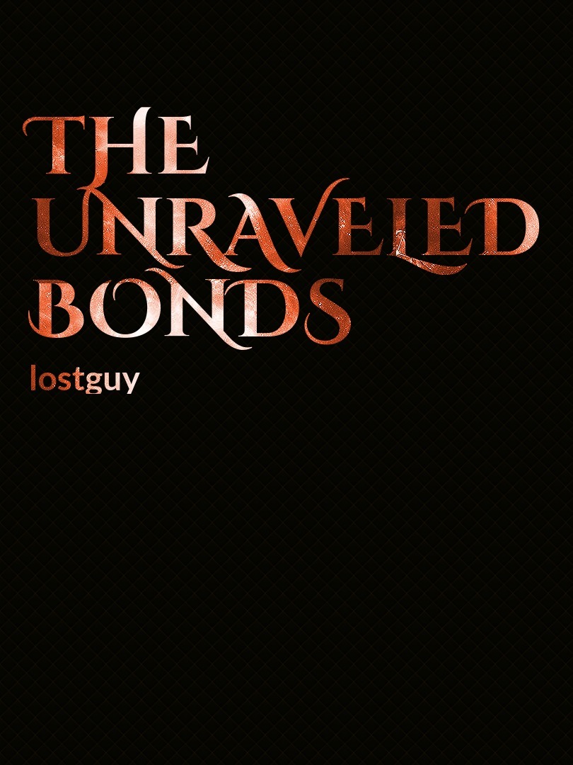 The Unraveled Bonds