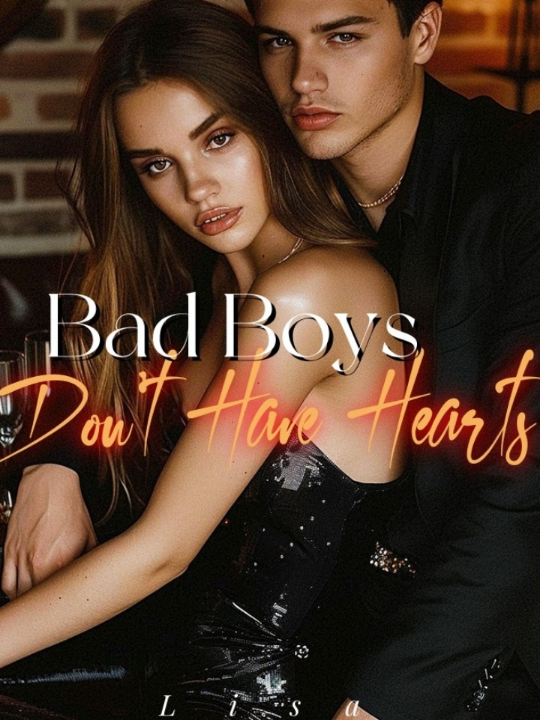 Bad Boys Don't Have Hearts