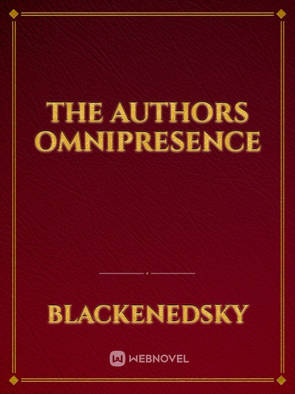 The Authors Omnipresence