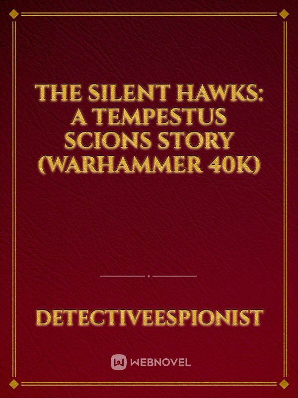 The Silent Hawks: A Tempestus Scions Story (Warhammer 40k) Book