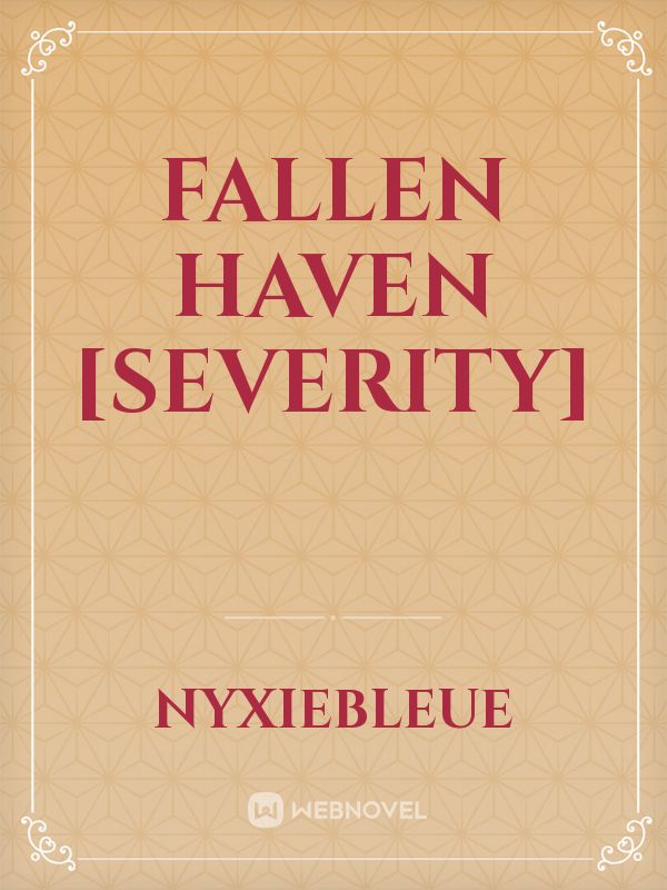 Fallen Haven [Severity]