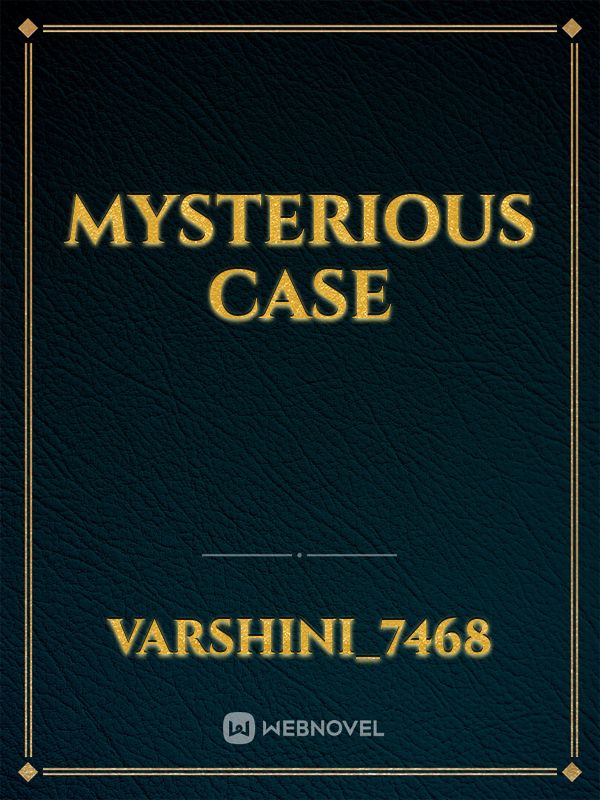 Mysterious case