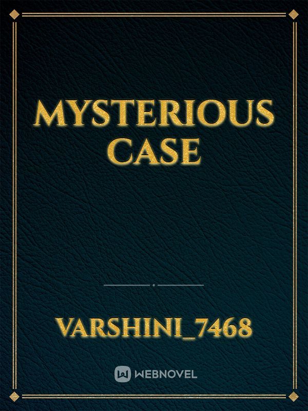 Mysterious case