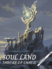 SOUL LAND: THRONE OF CHAOS Book
