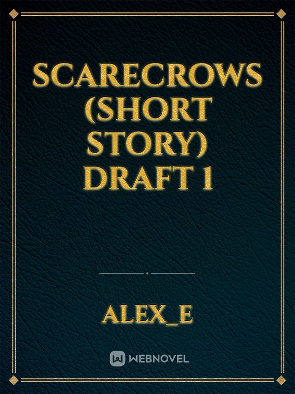 Scarecrows (short story) draft 1