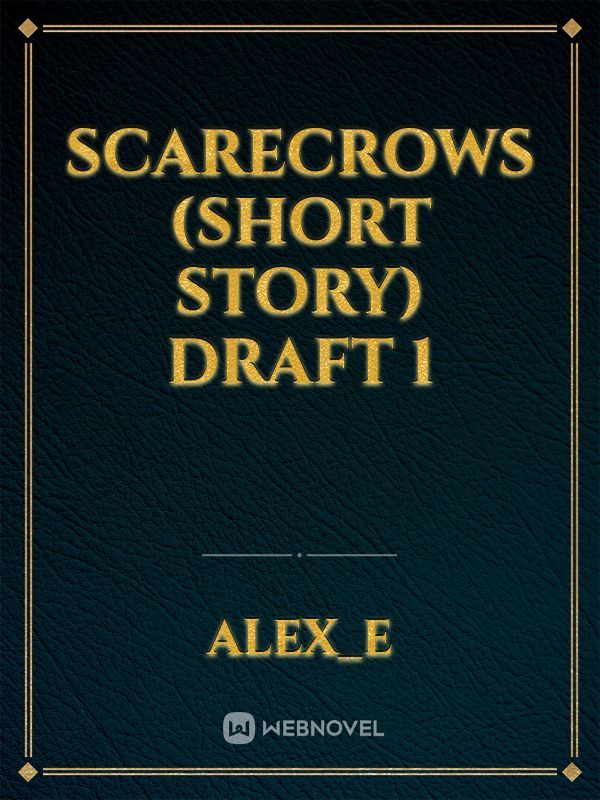 Scarecrows (short story) draft 1 Book