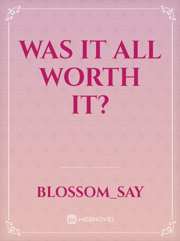 Was it all worth it? Book
