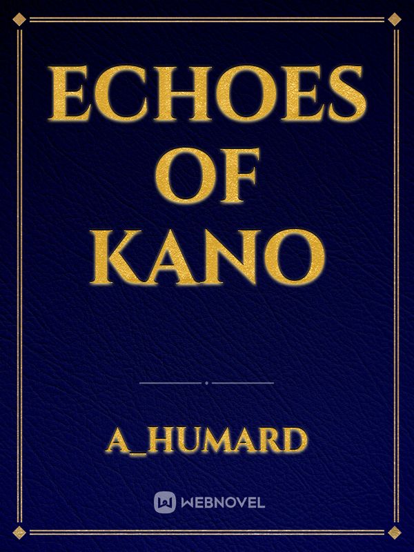 Echoes of Kano