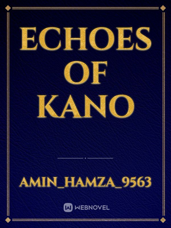 Echoes of Kano