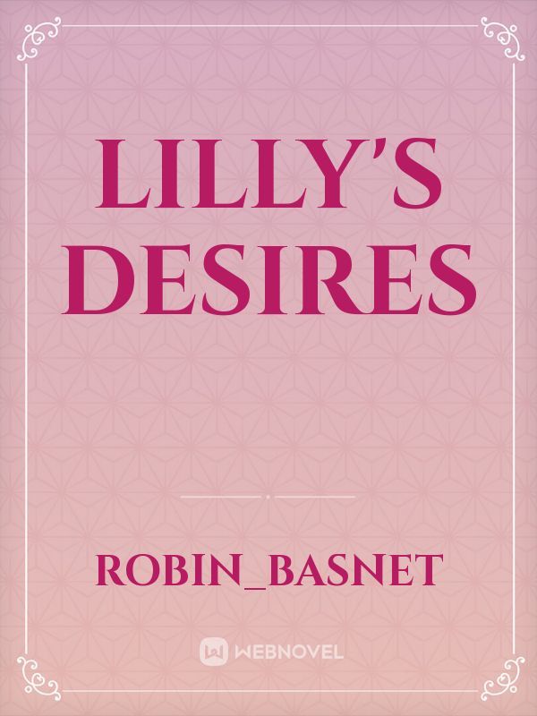Lilly's desires