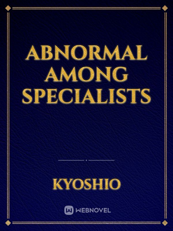 Abnormal among Specialists