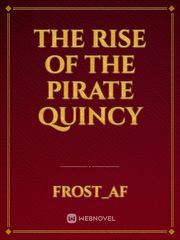 The Rise Of The Pirate Quincy Book