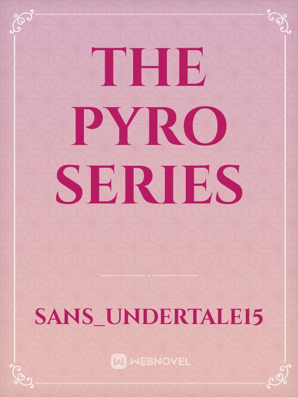 The Pyro Series Book