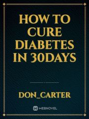 How To Cure Diabetes in 30days Book