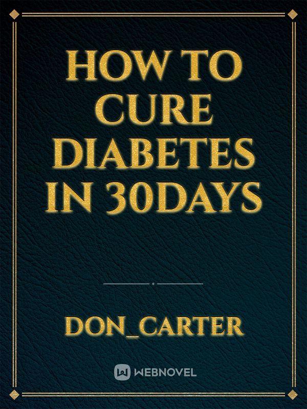 How To Cure Diabetes in 30days