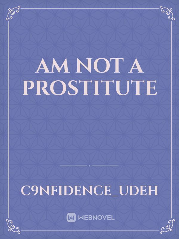 Am not a prostitute