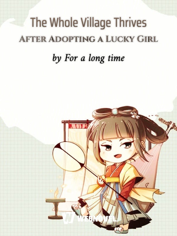 The Whole Village Thrives After Adopting a Lucky Girl