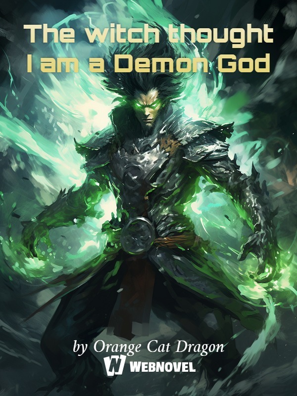 The witch thought I am a Demon God Book
