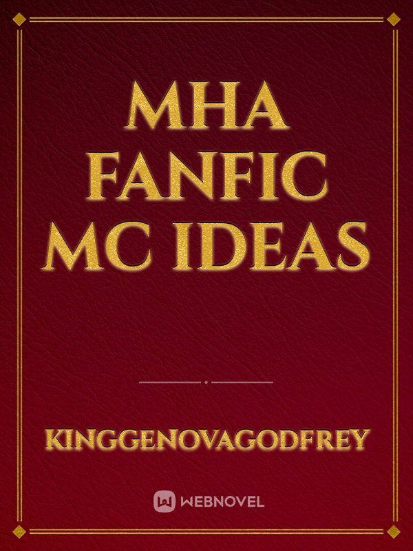 Mha Fanfic MC Ideas