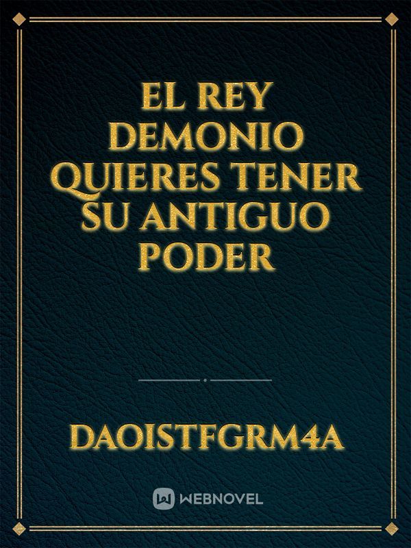 el rey demonio quieres tener su antiguo poder Book