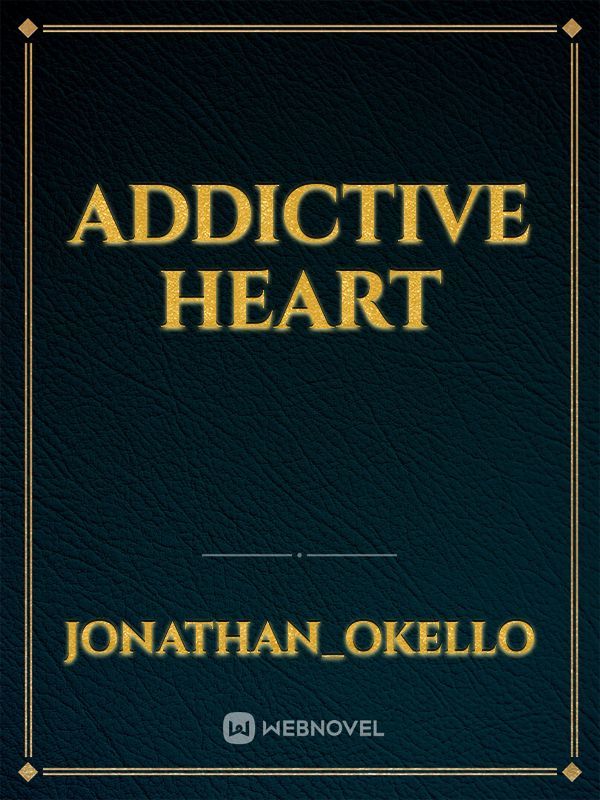 Addictive Heart
