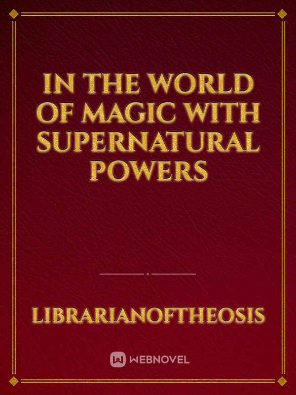 In The World Of Magic With Supernatural Powers