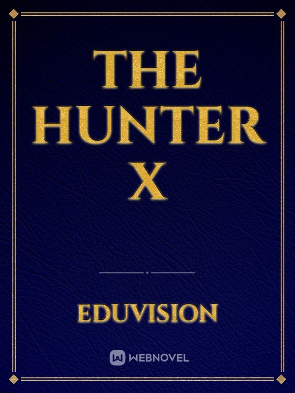 The Hunter X
