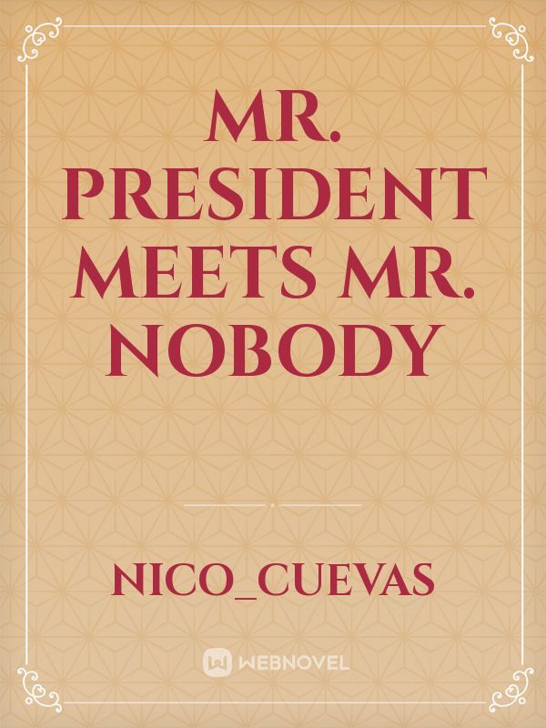 Mr. President meets Mr. Nobody